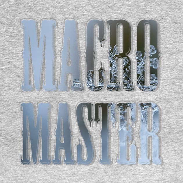 Macro Master by afternoontees